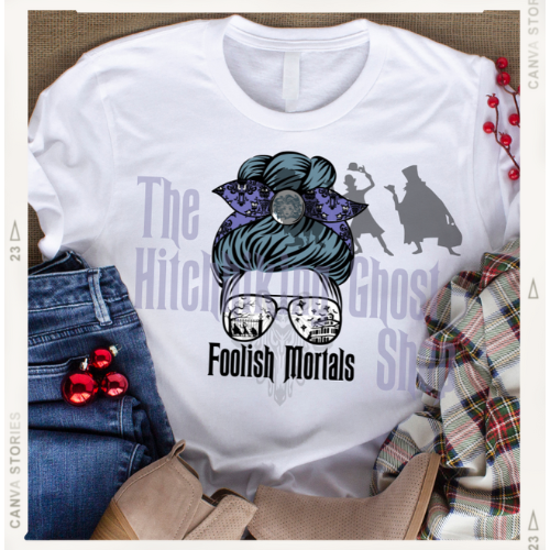 Disneyland Foolish Mortal mom shirt